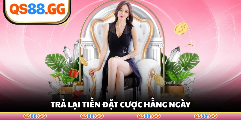 Trả lại tiền đặt cược hằng ngày