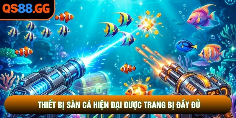 Thiết bị săn cá hiện đại được trang bị đầy đủ